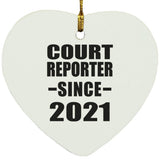 Court Reporter Since 2021 - Heart Ornament