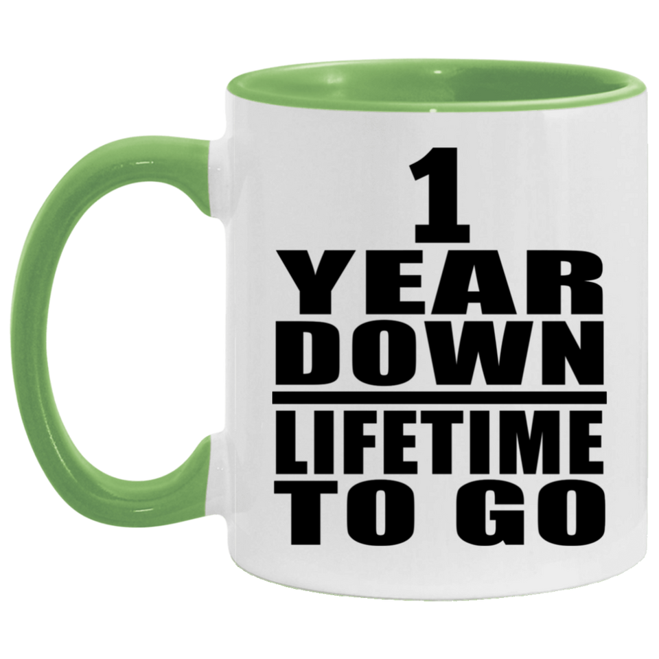 1st Anniversary 1 Year Down Lifetime To Go - 11oz Accent Mug Green