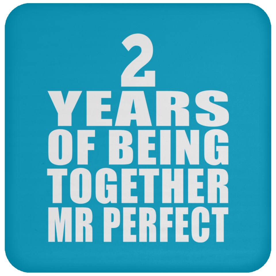 2nd Anniversary 2 Years Of Being Mr Perfect - Drink Coaster
