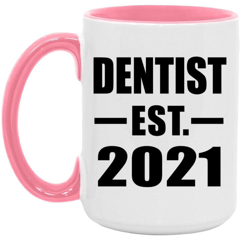 Dentist Established EST. 2021 - 15oz Accent Mug Pink