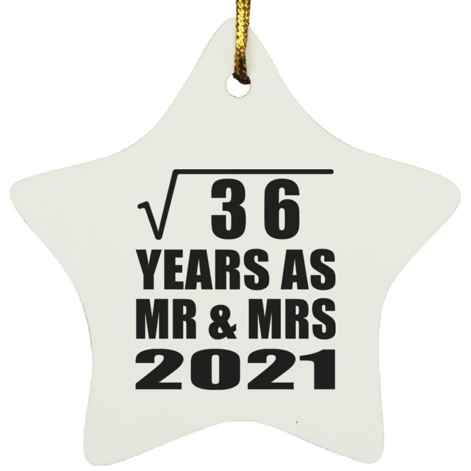 6th Anniversary Square Root of 36 Years As Mr & Mrs 2021 - Star Ornament