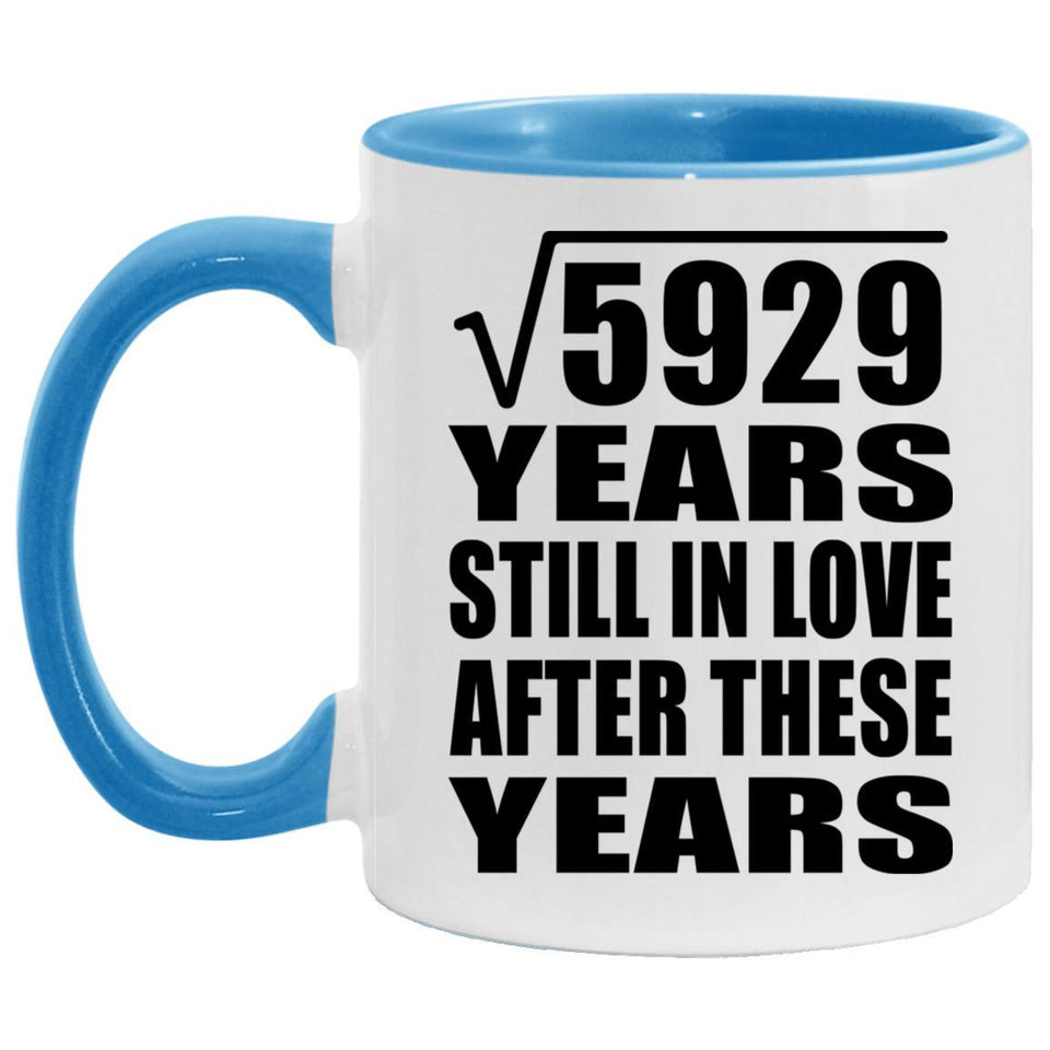 77th Anniversary Square Root of 5929 Years Still In Love - 11oz Accent Mug Blue