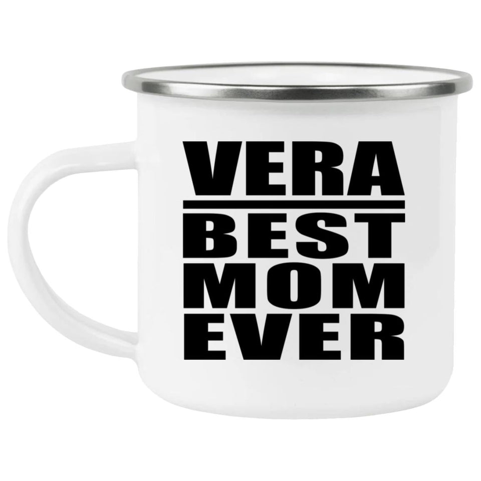 Vera Best Mom Ever - 12oz Camping Mug