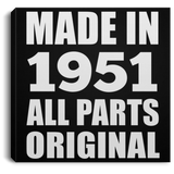 73rd Birthday Made in 1951 All Parts Original - Canvas Square