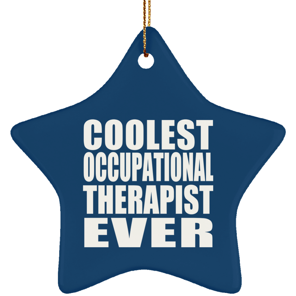 Coolest Occupational Therapist Ever - Star Ornament