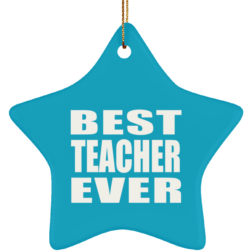 Best Teacher Ever - Star Ornament
