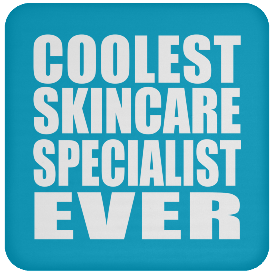 Coolest Skincare Specialist Ever - Drink Coaster