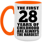28th Birthday First 28 Years of Childhood Are The Hardest - 15oz Accent Mug Orange