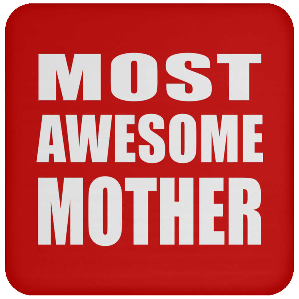 Most Awesome Mother - Drink Coaster