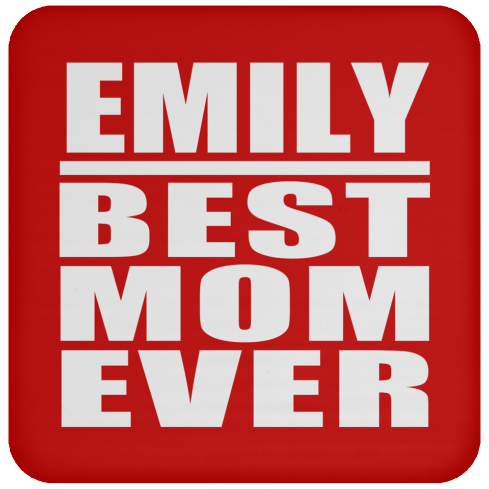 Emily Best Mom Ever - Drink Coaster