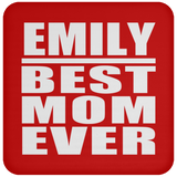 Emily Best Mom Ever - Drink Coaster