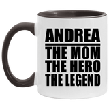 Andrea The Mom The Hero The Legend - 11oz Accent Mug Black