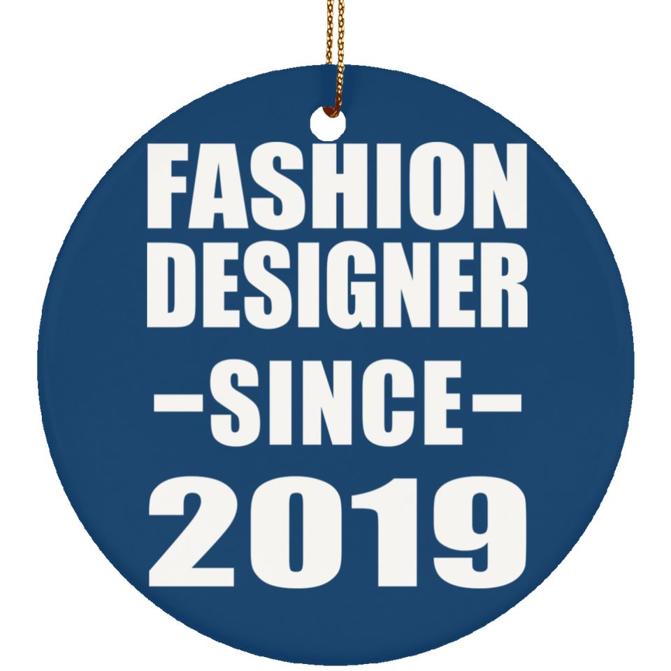 Fashion Designer Since 2019 - Circle Ornament