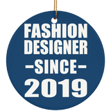 Fashion Designer Since 2019 - Circle Ornament