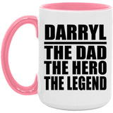 Darryl The Dad The Hero The Legend - 15oz Accent Mug Pink