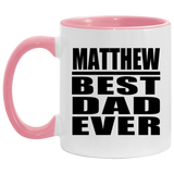 Matthew Best Dad Ever - 11oz Accent Mug Pink