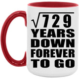 27th Anniversary Square Root of 729 Years Down Forever To Go - 15oz Accent Mug Red