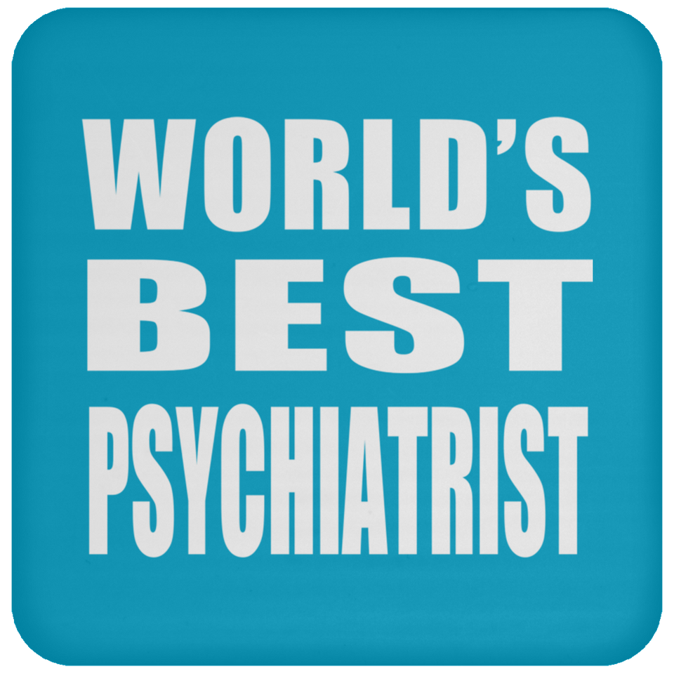 World's Best Psychiatrist - Drink Coaster