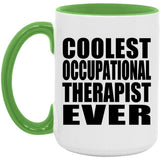 Coolest Occupational Therapist Ever - 15oz Accent Mug Green