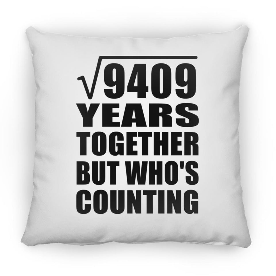 97th Anniversary Square Root of 9409 Years Who's Counting - Throw Pillow