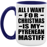 All I Want For Christmas Is My Pyrenean Mastiff - 15oz Accent Mug Purple