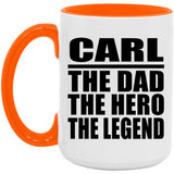 Carl The Dad The Hero The Legend - 15oz Accent Mug Orange