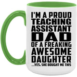 Proud Teaching Assistant Dad Of Awesome Daughter - 15oz Accent Mug Green