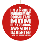 Proud Management Consultant Mom Of Awesome Daughter - Circle Ornament