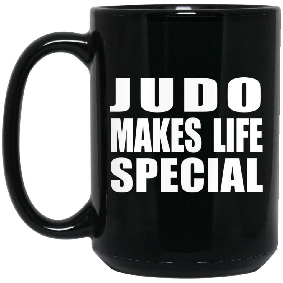 Judo Makes Life Special - 15oz Coffee Mug Black