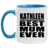 Kathleen Best Mum Ever - 11oz Accent Mug Blue