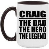 Craig The Dad The Hero The Legend - 15oz Accent Mug Black