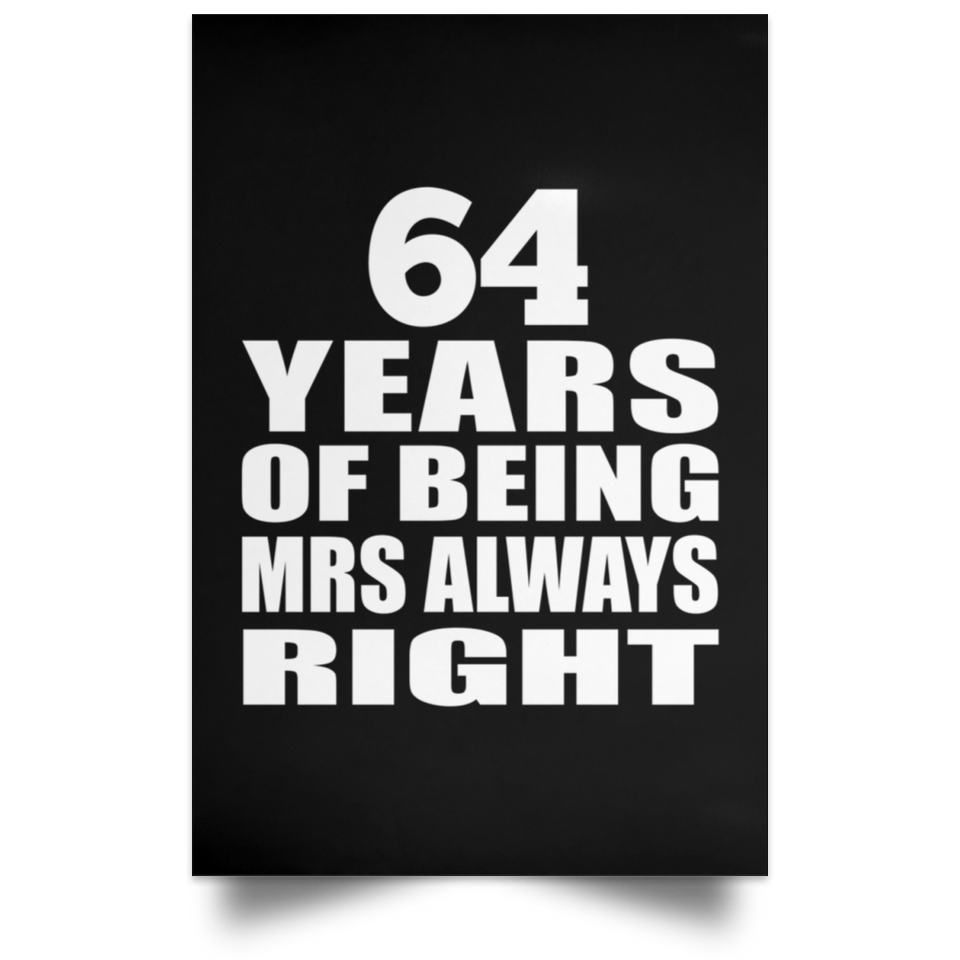 64th Anniversary 64 Years of Being Mrs Always Right - Poster Portrait