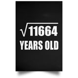 108th Birthday Square Root of 11664 Years Old - Poster Portrait
