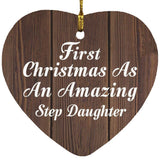 First Christmas As An Amazing Step Daughter - Heart Ornament D