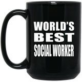 World's Best Social Worker - 15 Oz Coffee Mug Black
