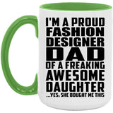 Proud Fashion Designer Dad Of Awesome Daughter - 15oz Accent Mug Green
