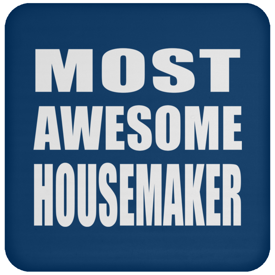 Most Awesome Housemaker - Drink Coaster