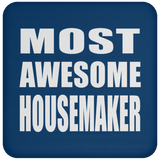 Most Awesome Housemaker - Drink Coaster