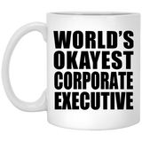 World's Okayest Corporate Executive - 11 Oz Coffee Mug