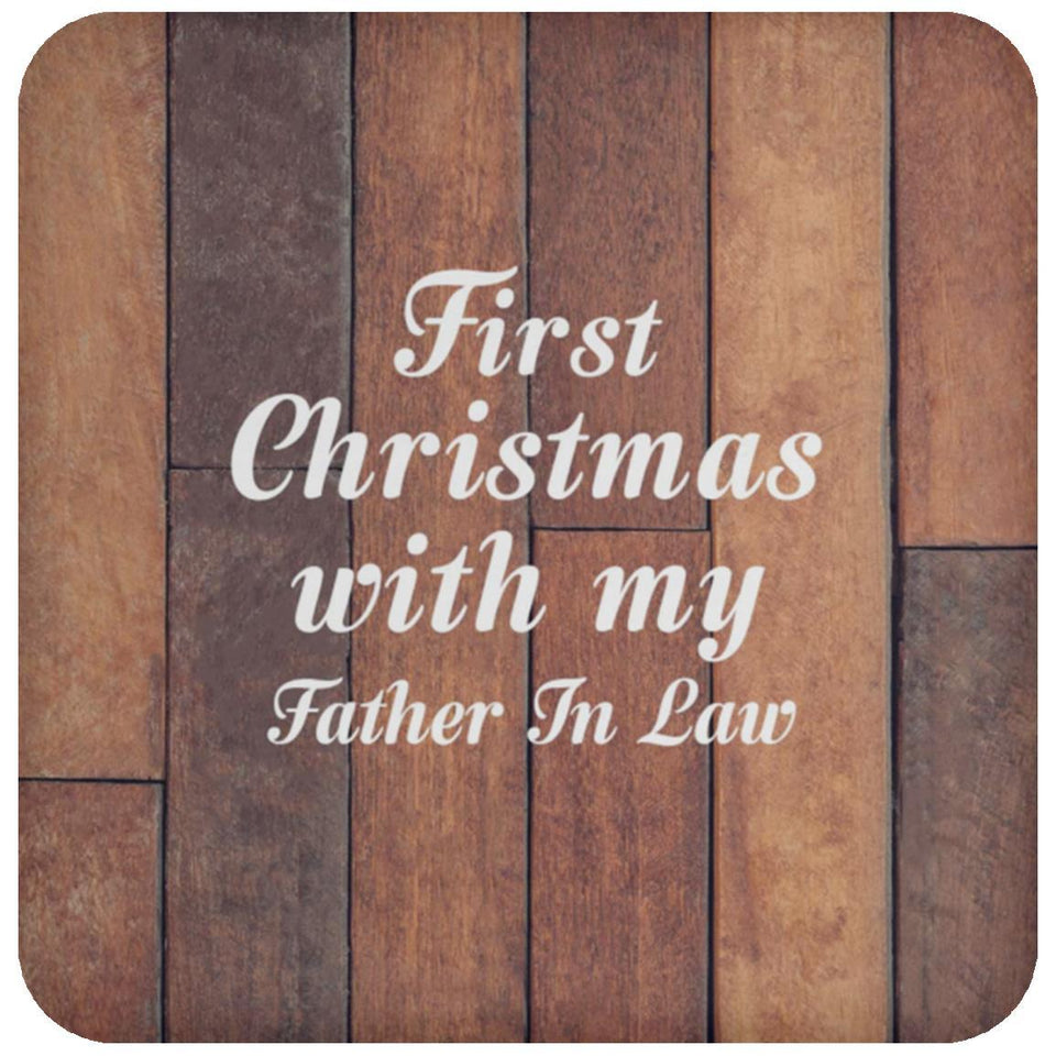 First Christmas With My Father In Law - Drink Coaster E