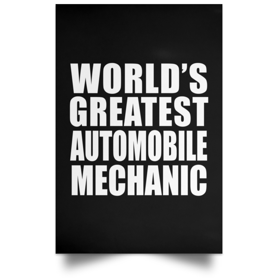 World's Greatest Automobile Mechanic - Poster Portrait