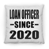 Loan Officer Since 2020 - Throw Pillow