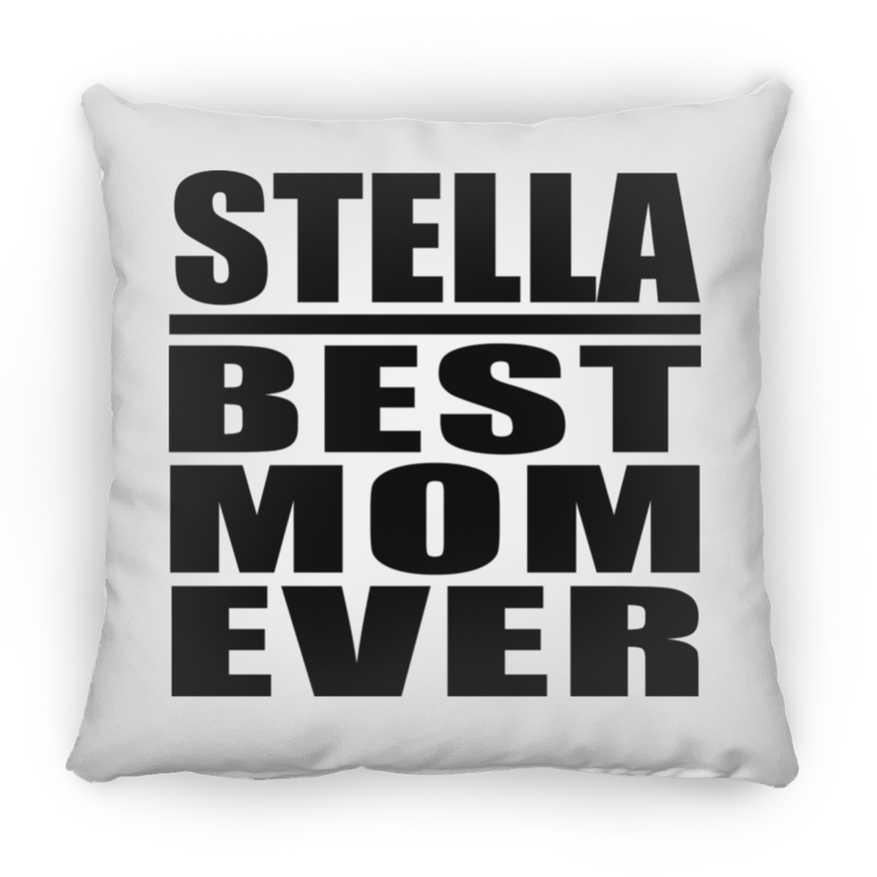 Stella Best Mom Ever - Throw Pillow