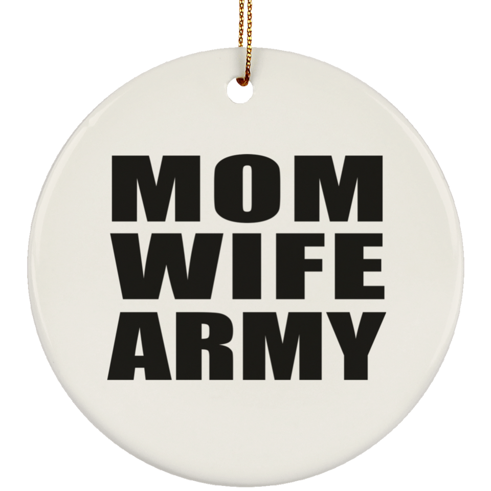 Mom Wife Army - Circle Ornament