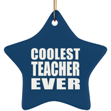 Coolest Teacher Ever - Star Ornament