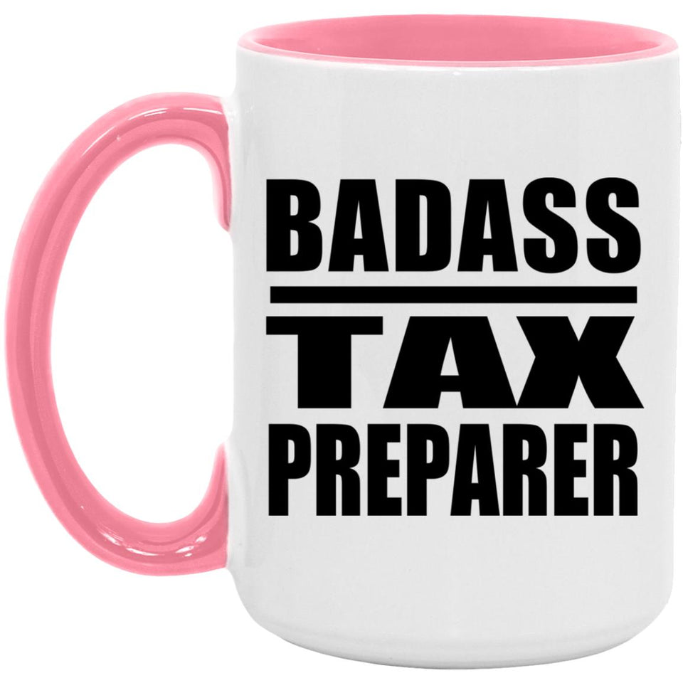 Badass Tax Preparer - 15oz Accent Mug Pink