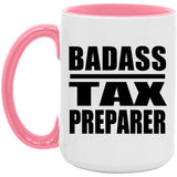 Badass Tax Preparer - 15oz Accent Mug Pink