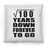 10th Anniversary Square Root of 100 Years Down Forever To Go - Throw Pillow