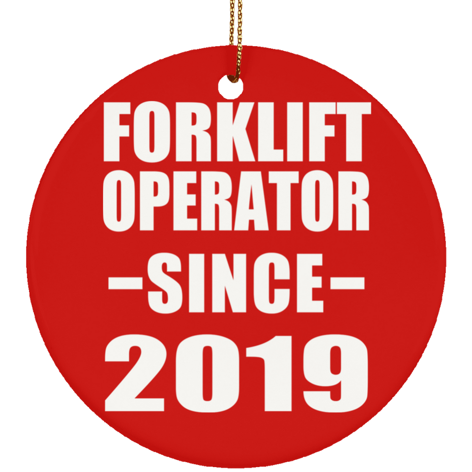 Forklift Operator Since 2019 - Circle Ornament