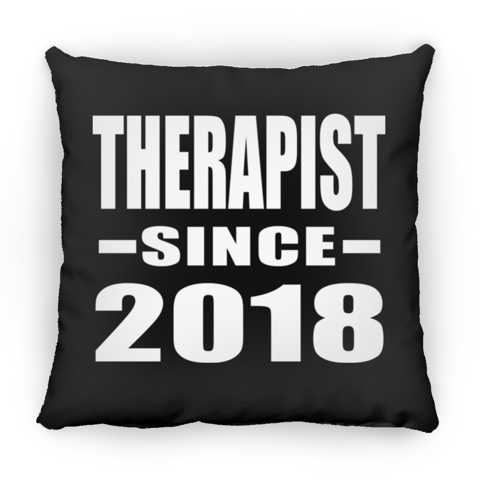 Therapist Since 2018 - Throw Pillow Black